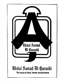 A Abdul Samad Al Qurashi Abdul Samad Al Qurashi The house of Aood, Amber and perfumes