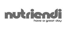 NUTRIENDI HAVE A GREAT DAY
