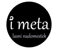 imeta lasni nadomestek