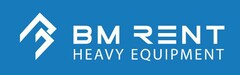 BM RENT HEAVY EQUIPMENT