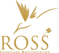 ROSS Conscious Manifestation