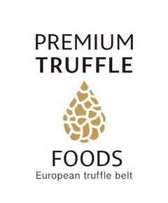 PREMIUM TRUFFLE FOODS European truffle belt