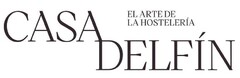 CASA DELFÍN EL ARTE DE LA HOSTELERÍA