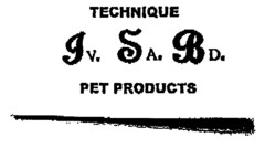 TECHNIQUE IV. SA. BD. PET PRODUCTS