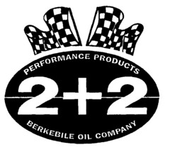 PERFORMANCE PRODUCTS 2 + 2 BERKEBILE OIL COMPANY