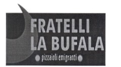 FRATELLI LA BUFALA   PIZZAIOLI EMIGRANTI