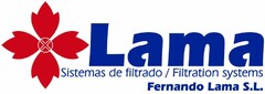 LAMA SISTEMAS DE FILTRADO/FILTRATION SYSTEMS FERNANDO LAMA, S.L.