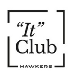 HAWKERS "It" Club