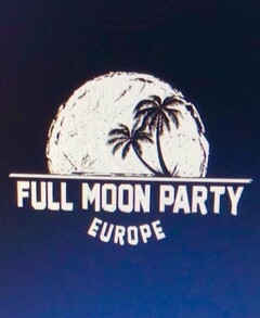 FULL MOON PARTY EUROPE