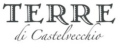 TERRE DI CASTELVECCHIO