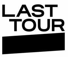 LAST TOUR