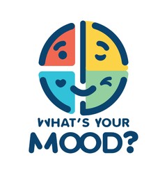 WHAT'S YOUR MOOD?