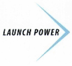 LAUNCH POWER