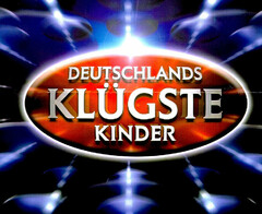 DEUTSCHLANDS KLÜGSTE KINDER