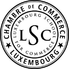 LSC CHAMBRE DE COMMERCE LUXEMBOURG LUXEMBOURG SCHOOL FOR COMMERCE
