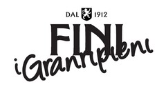 Dal 1912 FINI IGRANRIPIENI