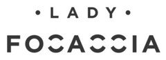 LADY FOCACCIA