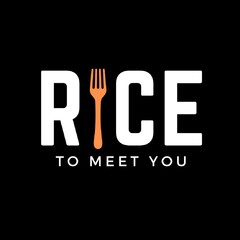 RICE TO MEET YOU