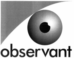 observant