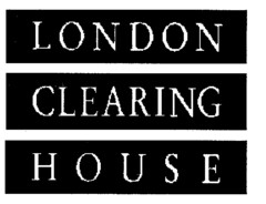 LONDON CLEARING HOUSE