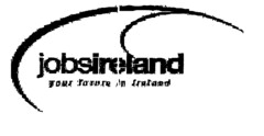 jobsireland your future in Ireland