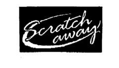 Scratch away