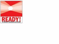 READY! THE EMERGENCY PREPAREDNESS AND RESPONSES