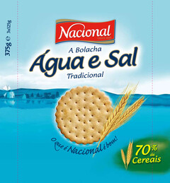 Nacional A Bolacha Agua e Sal Tradicional 70% de Cereais O que é Nacional é bom!