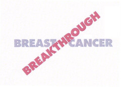 BREAST CANCER BREAKTHROUGH