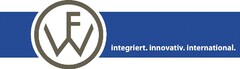 FW integriert. innovativ. international.