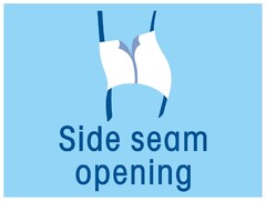 SIDE SEAM OPENING