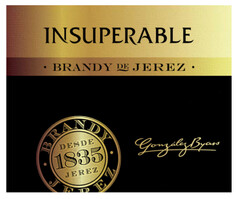 INSUPERABLE BRANDY DE JEREZ DESDE 1835 GONZALEZ BYASS