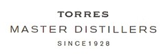 TORRES MASTER DISTILLERS SINCE 1928