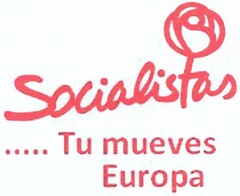 Socialistas ........ Tu mueves Europa