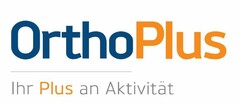 OrthoPlus Ihr Plus an Aktivität