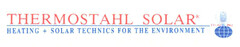 THERMOSTAHL SOLAR HEATING + SOLAR TECHNICS FOR THE ENVIRONMENT