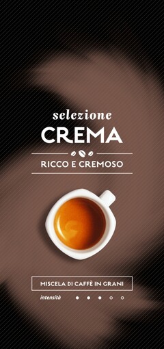 selezione CREMA RICCO E CREMOSO MISCELA DI CAFFÈ IN GRANI intensità