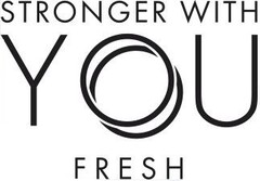 STRONGER WITH YOU FRESH