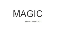 MAGIC  Aquarius Cosmetic, S.L.U.