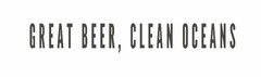 GREAT BEER, CLEAN OCEANS