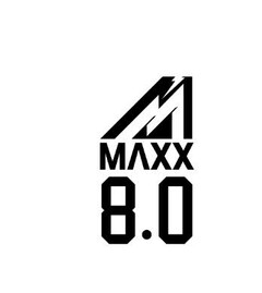 Maxx 8.0
