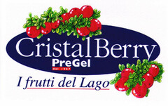 Cristal Berry dal 1967 PreGel I frutti del Lago