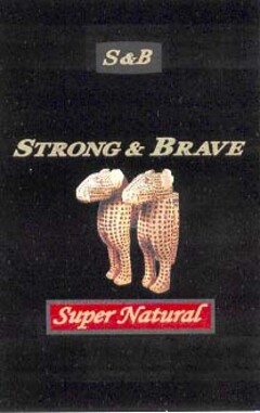 S&B STRONG & BRAVE Super Natural