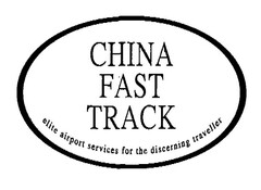 CHINA FAST TRACK elite airport services for the discerning traveller