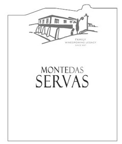 MONTE DAS SERVAS FAMILY WINEGROWING LEGACY SINCE 1667