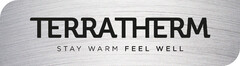 TERRATHERM STAY WARM FEEL WELL