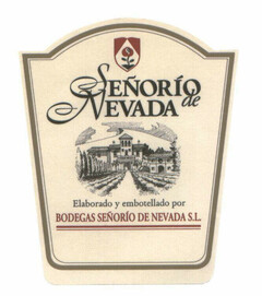 SEÑORÍO de NEVADA Elaborado y embotellado por BODEGAS SEÑORÍO DE NEVADA S.L.