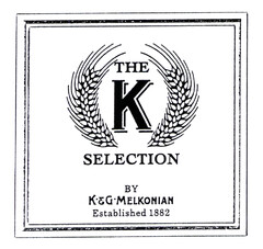 THE K SELECTION BY KEG-MELKONIAN Established 1882