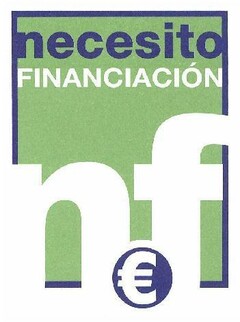 necesito FINANCIACIÓN nf €