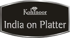 Kohinoor India on Platter